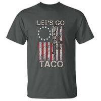 Let’s Go Taco Betsy Ross Flag T Shirt Vintage Patriotic Rifle Gun Rights