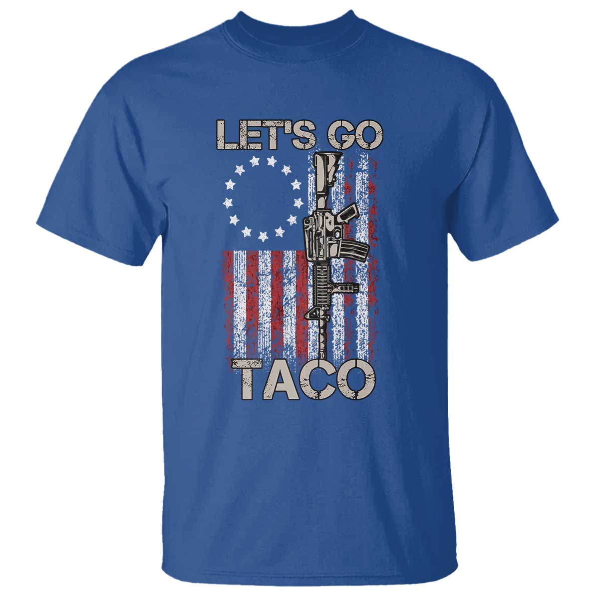 Let’s Go Taco Betsy Ross Flag T Shirt Vintage Patriotic Rifle Gun Rights