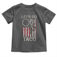Let’s Go Taco Betsy Ross Flag Toddler T Shirt Vintage Patriotic Rifle Gun Rights
