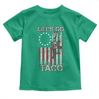 Let’s Go Taco Betsy Ross Flag Toddler T Shirt Vintage Patriotic Rifle Gun Rights