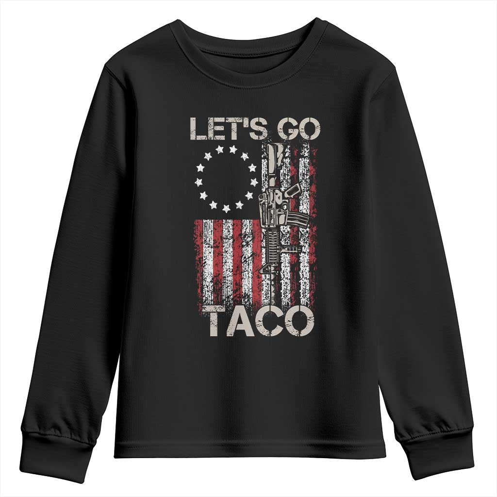 Let’s Go Taco Betsy Ross Flag Youth Sweatshirt Vintage Patriotic Rifle Gun Rights