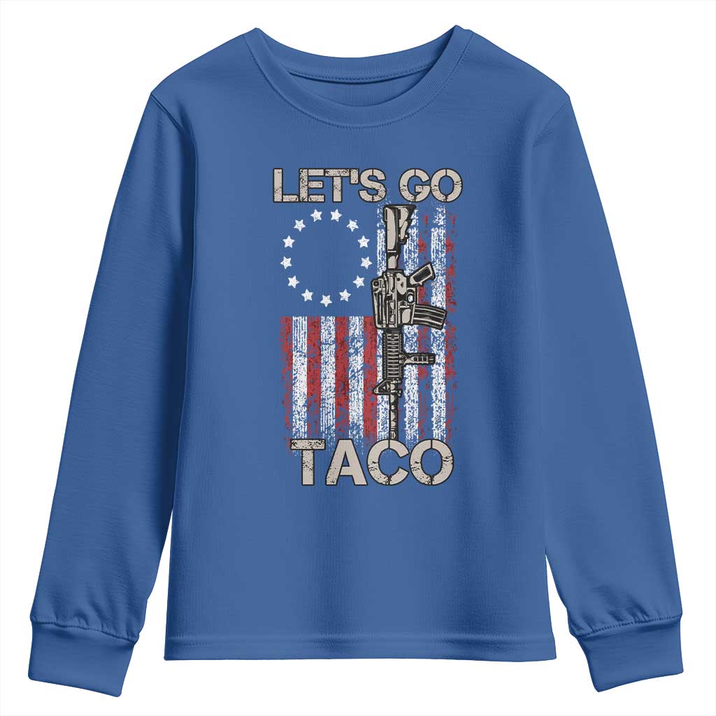 Let’s Go Taco Betsy Ross Flag Youth Sweatshirt Vintage Patriotic Rifle Gun Rights