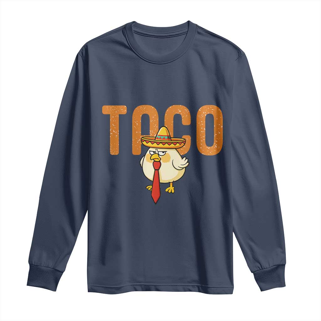 TACO Chicken in Sombrero Long Sleeve Shirt Funny Mexican Food