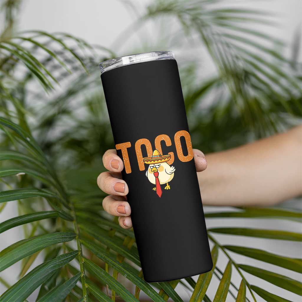 TACO Chicken in Sombrero Skinny Tumbler Funny Mexican Food