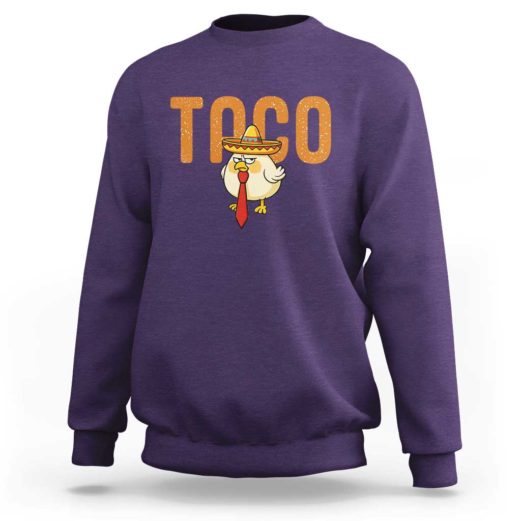 TACO Chicken in Sombrero Sweatshirt Funny Mexican Food