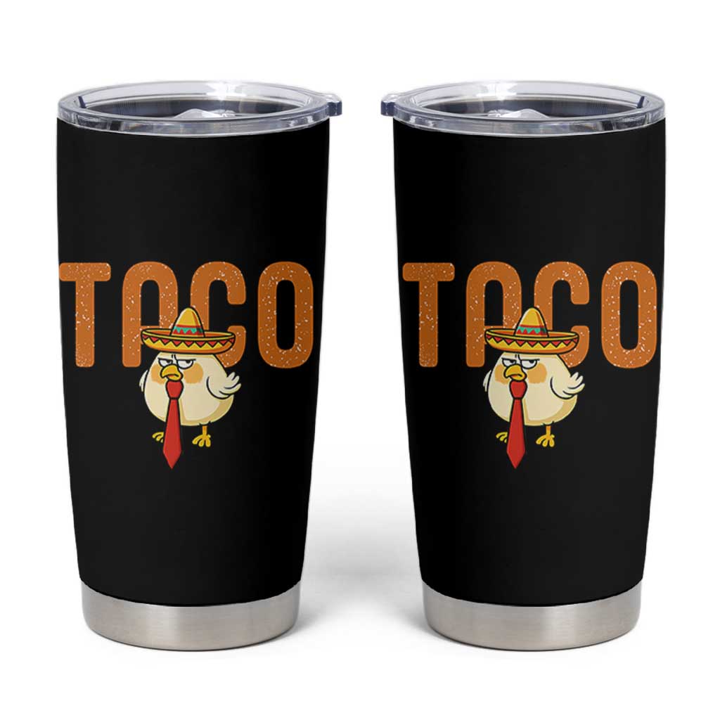 TACO Chicken in Sombrero Tumbler Cup Funny Mexican Food