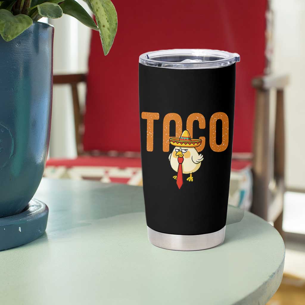 TACO Chicken in Sombrero Tumbler Cup Funny Mexican Food