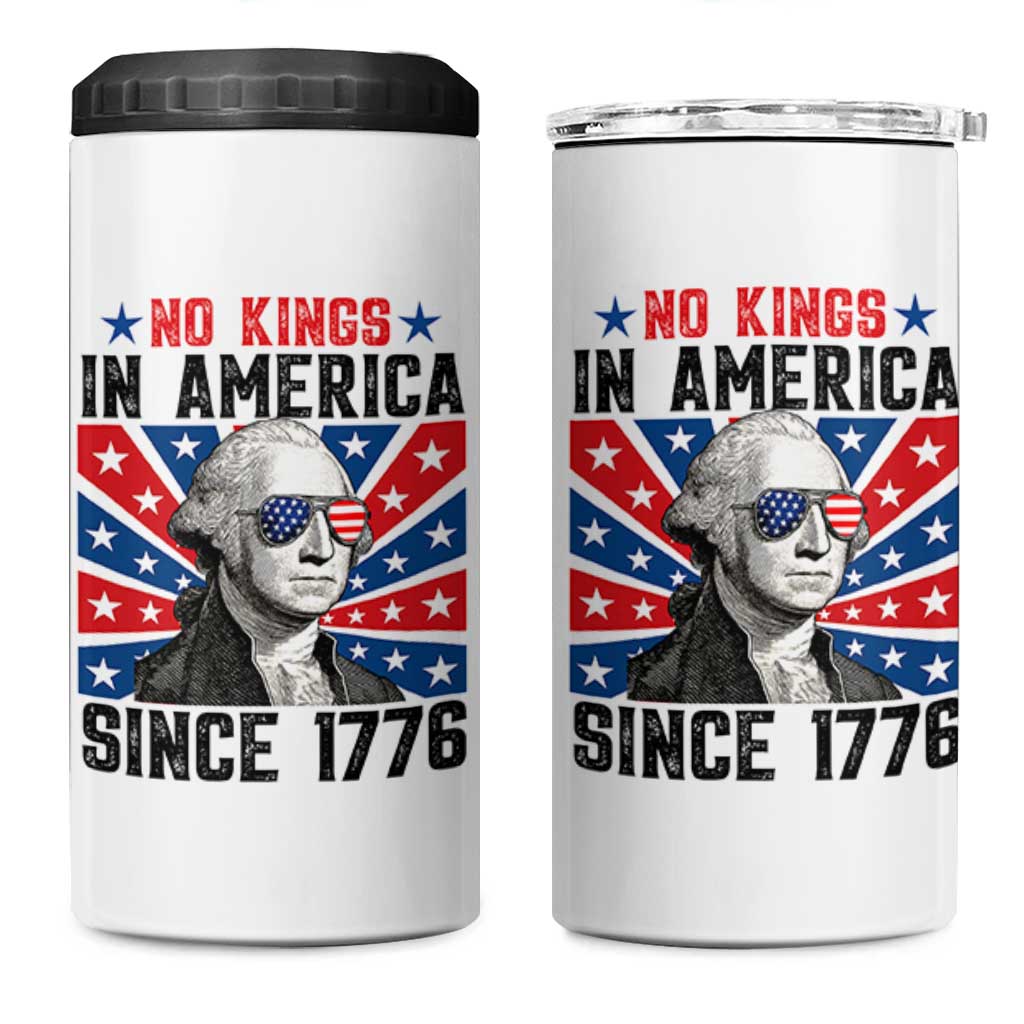 No Kings in America Since 1776 4 in 1 Can Cooler Tumbler Founding Fathers George Washington Patriotic