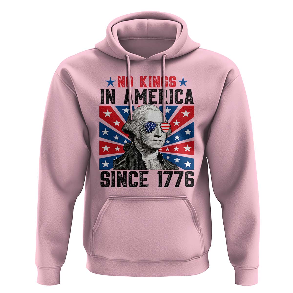 No Kings in America Since 1776 Hoodie Founding Fathers George Washington Patriotic