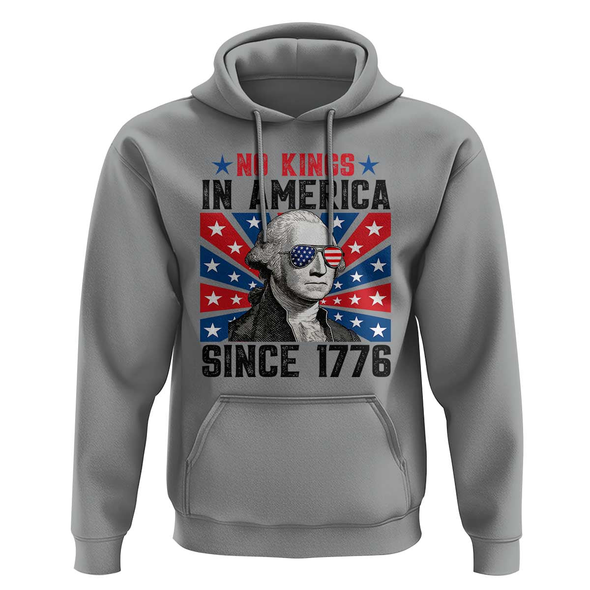 No Kings in America Since 1776 Hoodie Founding Fathers George Washington Patriotic
