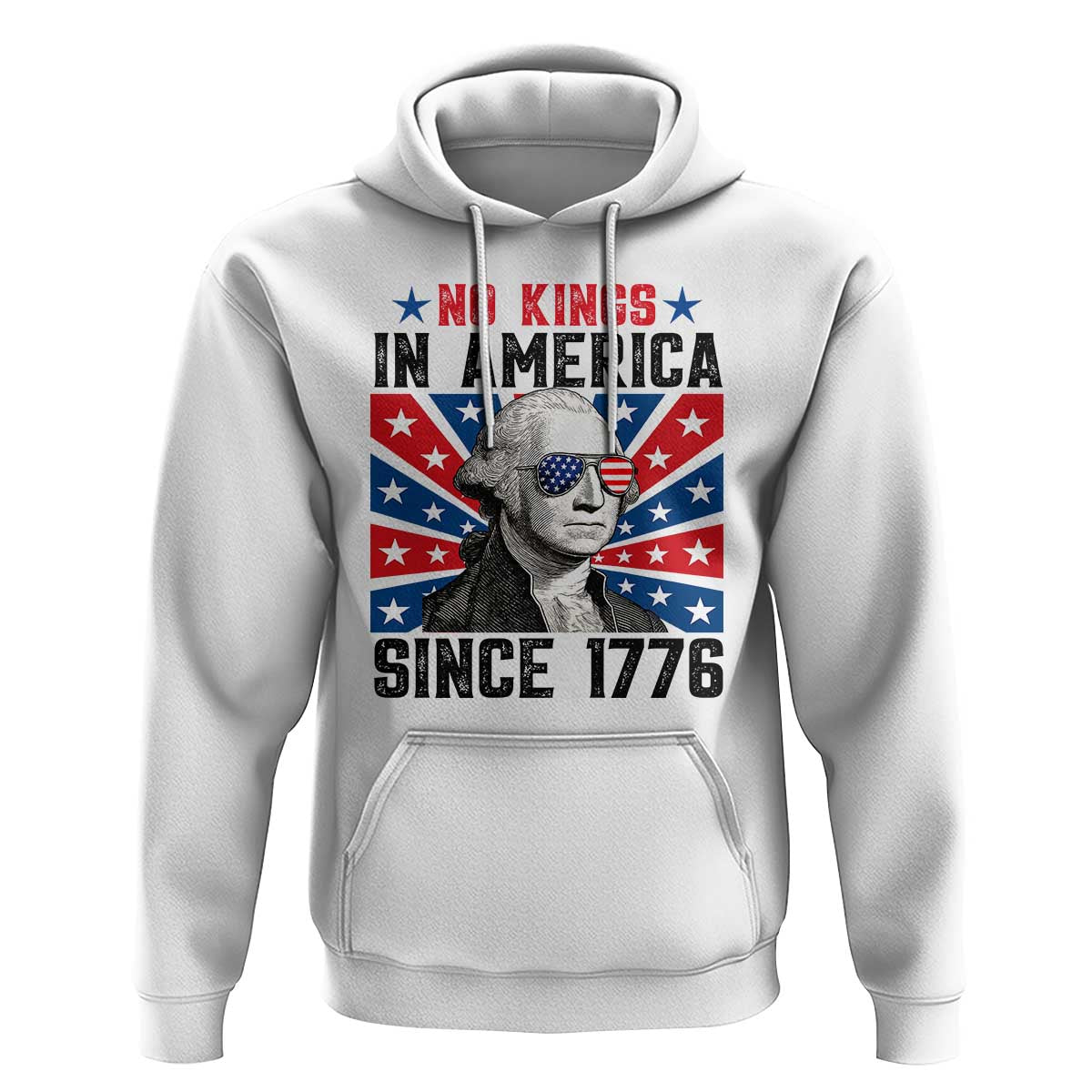 No Kings in America Since 1776 Hoodie Founding Fathers George Washington Patriotic