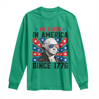 No Kings in America Since 1776 Long Sleeve Shirt Founding Fathers George Washington Patriotic