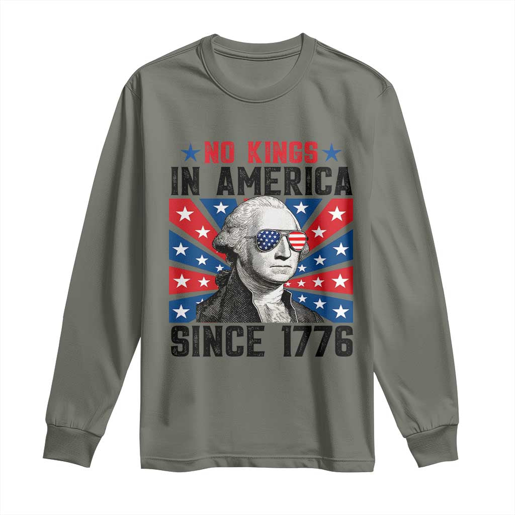 No Kings in America Since 1776 Long Sleeve Shirt Founding Fathers George Washington Patriotic