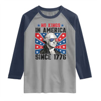 No Kings in America Since 1776 Raglan Shirt Founding Fathers George Washington Patriotic