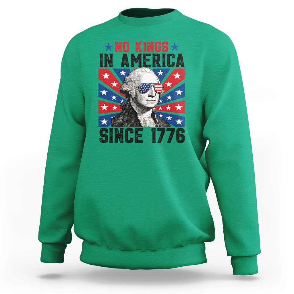 No Kings in America Since 1776 Sweatshirt Founding Fathers George Washington Patriotic