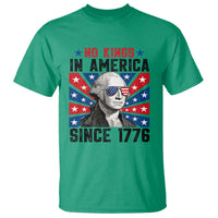 No Kings in America Since 1776 T Shirt Founding Fathers George Washington Patriotic