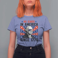 No Kings in America Since 1776 T Shirt For Women Founding Fathers George Washington Patriotic