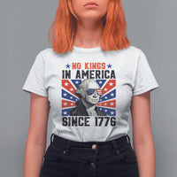 No Kings in America Since 1776 T Shirt For Women Founding Fathers George Washington Patriotic