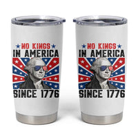 No Kings in America Since 1776 Tumbler Cup Founding Fathers George Washington Patriotic
