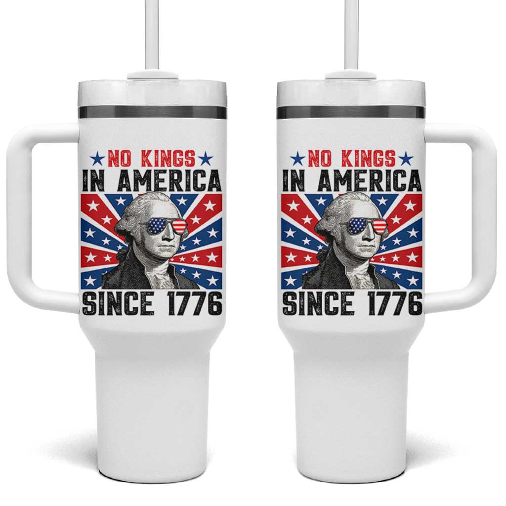 No Kings in America Since 1776 Tumbler With Handle Founding Fathers George Washington Patriotic