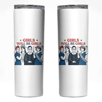 Patriotic Feminist Empowerment Skinny Tumbler Girl Will Be Girls Womens Rights 4th of July