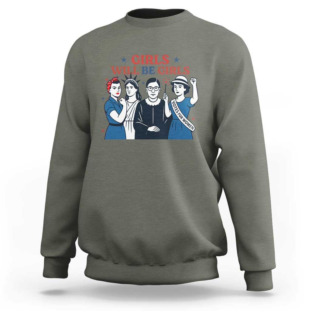 Patriotic Feminist Empowerment Sweatshirt Girl Will Be Girls Womens Rights 4th of July