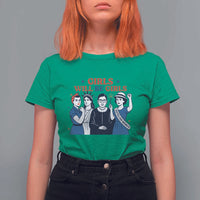 Patriotic Feminist Empowerment T Shirt For Women Girl Will Be Girls Womens Rights 4th of July