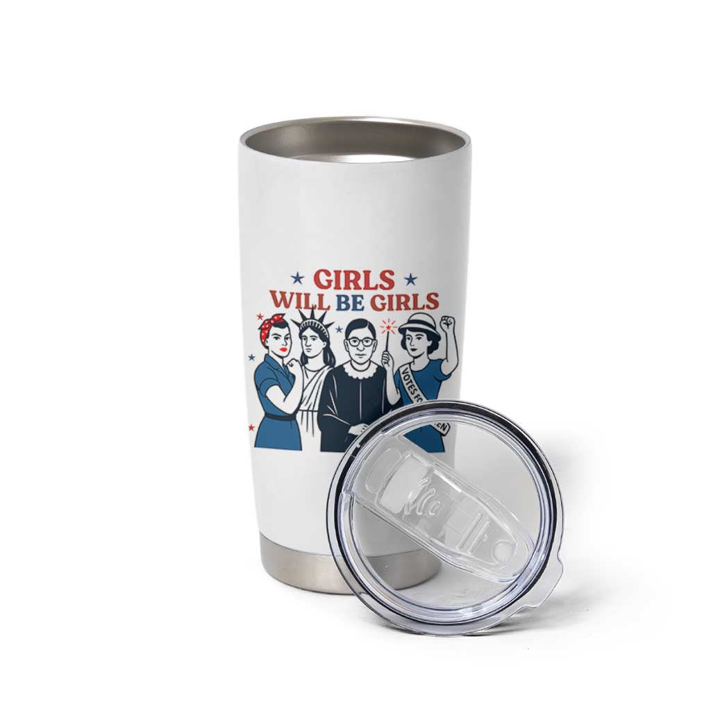 Patriotic Feminist Empowerment Tumbler Cup Girl Will Be Girls Womens Rights 4th of July