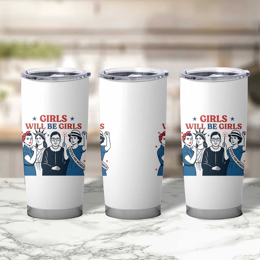 Patriotic Feminist Empowerment Tumbler Cup Girl Will Be Girls Womens Rights 4th of July