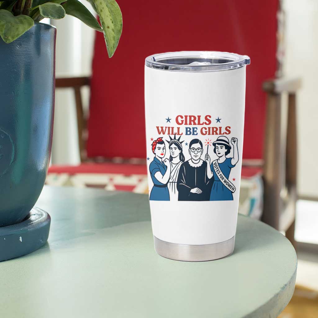 Patriotic Feminist Empowerment Tumbler Cup Girl Will Be Girls Womens Rights 4th of July