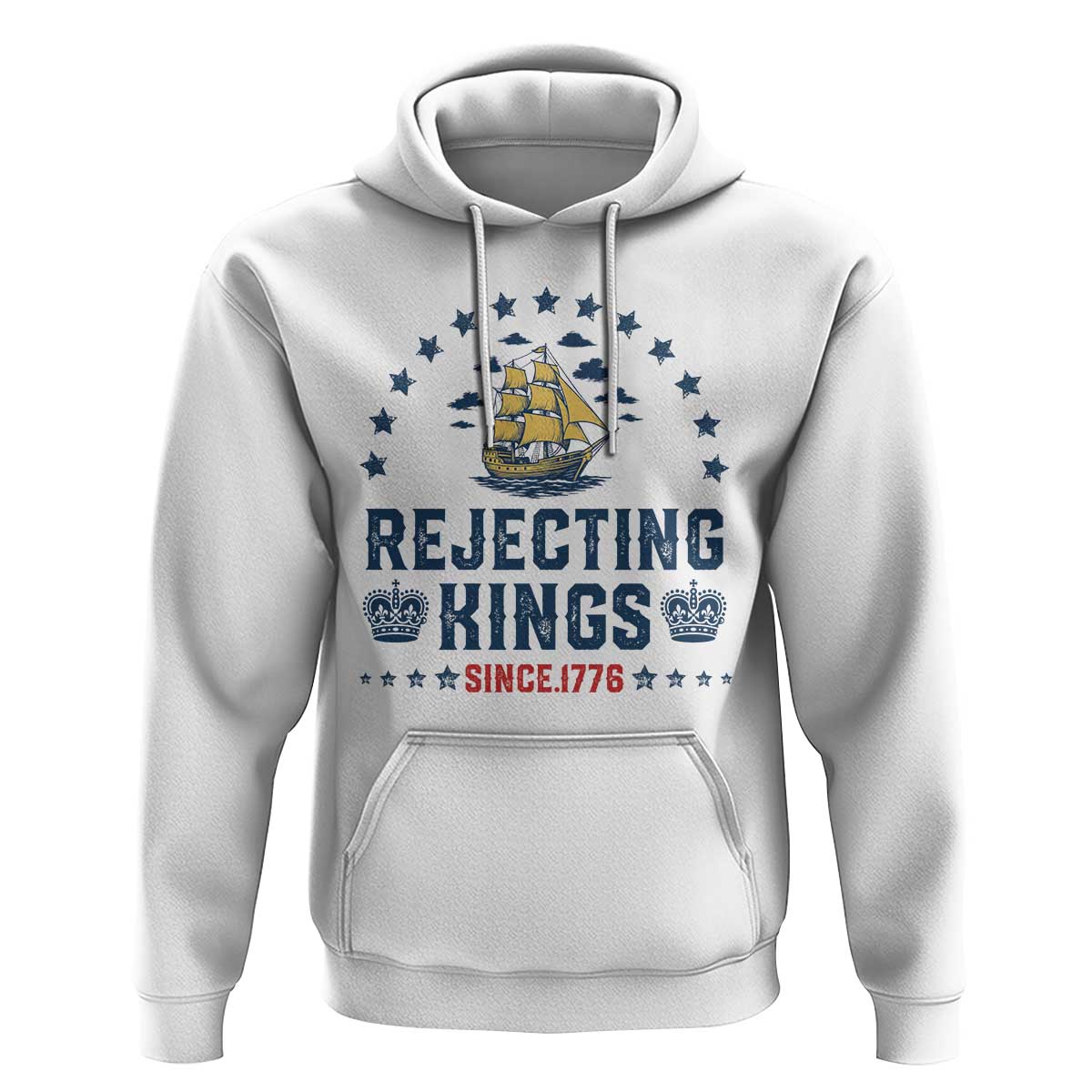 Rejecting Kings Since 1776 Hoodie Vintage Patriotic Ship No King In America