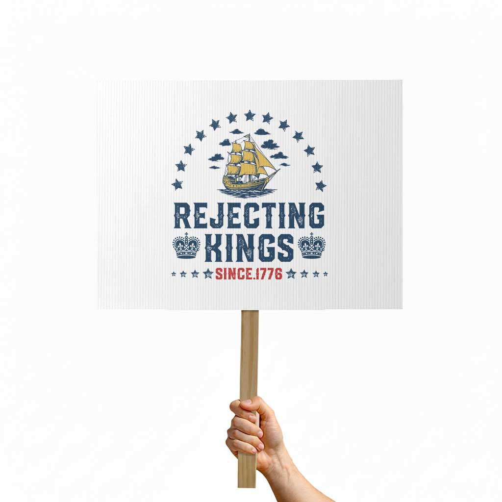 Rejecting Kings Since 1776 Protest Sign Vintage Patriotic Ship No King In America - Wonder Print Shop