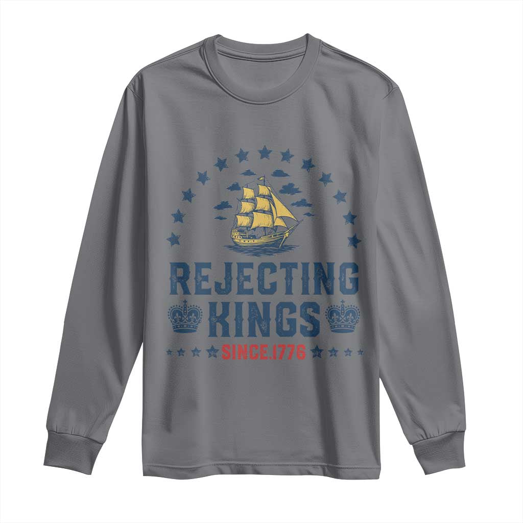 Rejecting Kings Since 1776 Long Sleeve Shirt Vintage Patriotic Ship No King In America