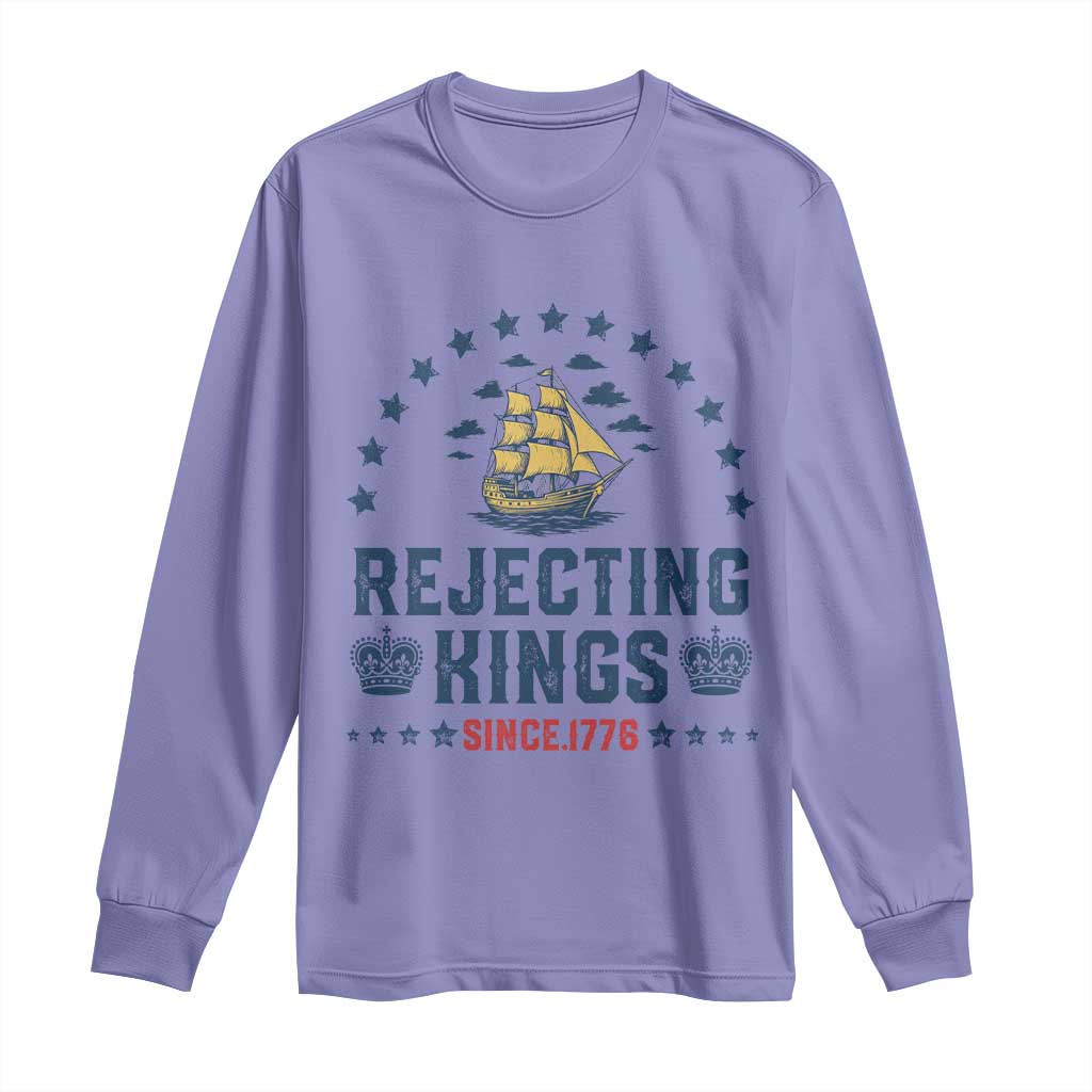 Rejecting Kings Since 1776 Long Sleeve Shirt Vintage Patriotic Ship No King In America