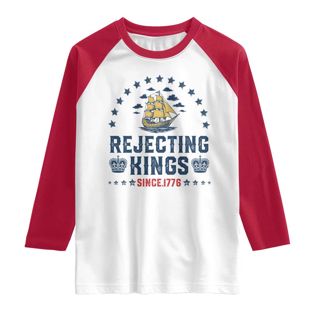 Rejecting Kings Since 1776 Raglan Shirt Vintage Patriotic Ship No King In America