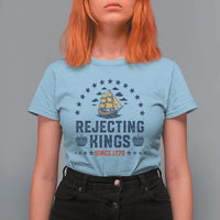 Rejecting Kings Since 1776 T Shirt For Women Vintage Patriotic Ship No King In America