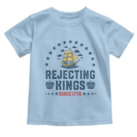 Rejecting Kings Since 1776 Toddler T Shirt Vintage Patriotic Ship No King In America
