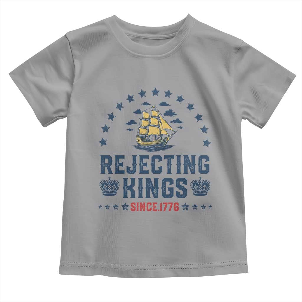 Rejecting Kings Since 1776 Toddler T Shirt Vintage Patriotic Ship No King In America