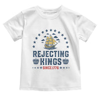 Rejecting Kings Since 1776 Toddler T Shirt Vintage Patriotic Ship No King In America