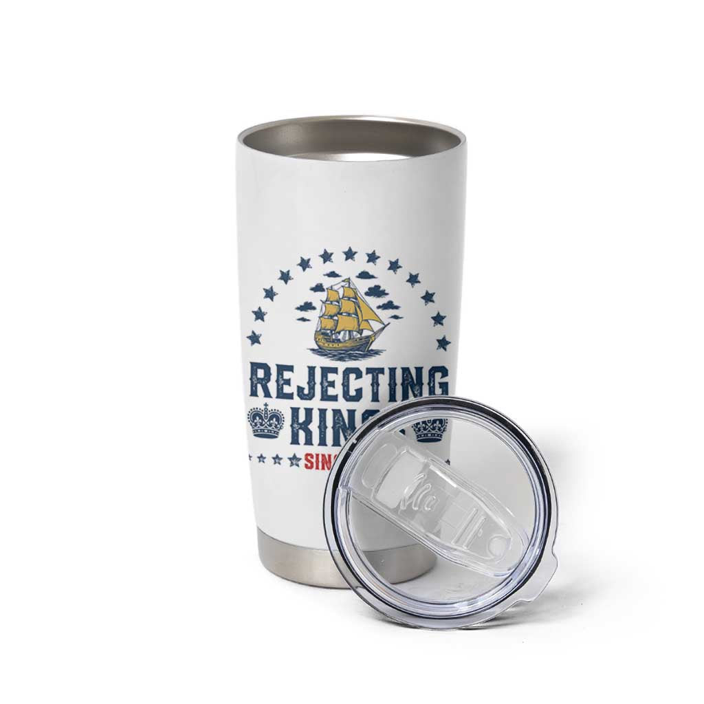 Rejecting Kings Since 1776 Tumbler Cup Vintage Patriotic Ship No King In America