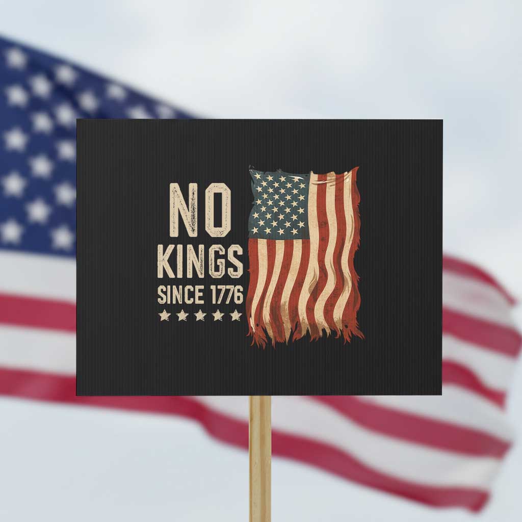 No Kings Since 1776 Protest Sign Patriotic 4th Of July Distressed American Flag - Wonder Print Shop