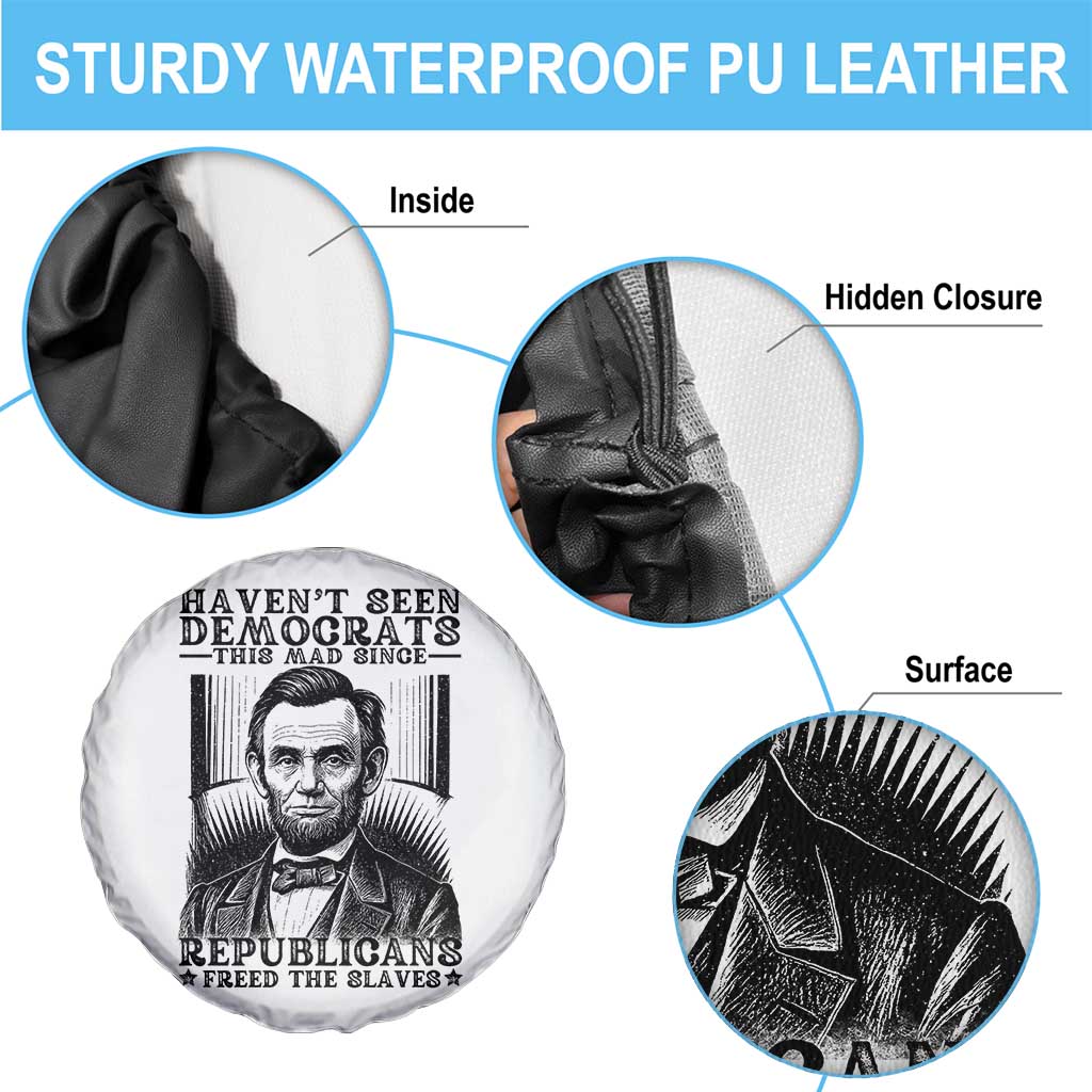 Funny Abe Lincoln Political History Spare Tire Cover Havenot Seen Democrats This Mad Since Republicans Freed the Slaves - Wonder Print Shop