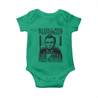 Funny Abe Lincoln Political History Baby Onesie Havenot Seen Democrats This Mad Since Republicans Freed the Slaves - Wonder Print Shop