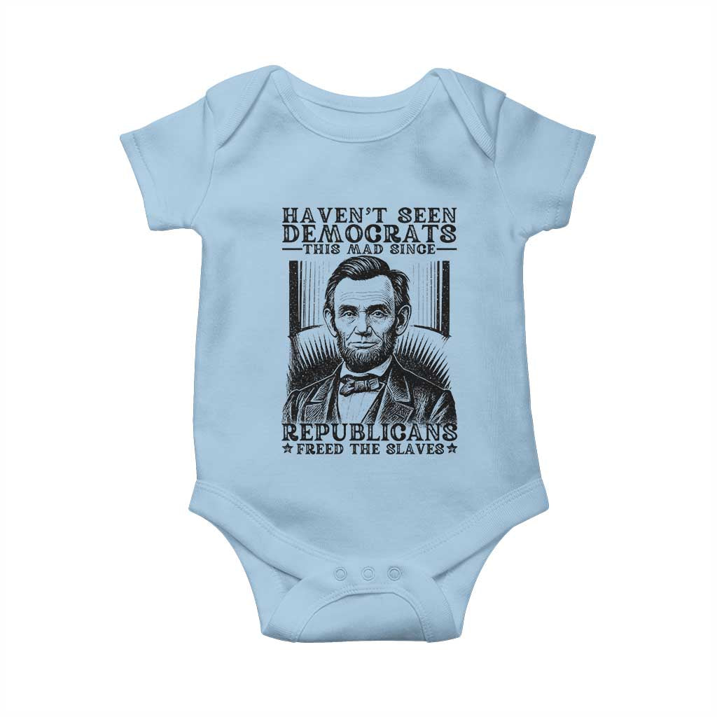 Funny Abe Lincoln Political History Baby Onesie Havenot Seen Democrats This Mad Since Republicans Freed the Slaves - Wonder Print Shop