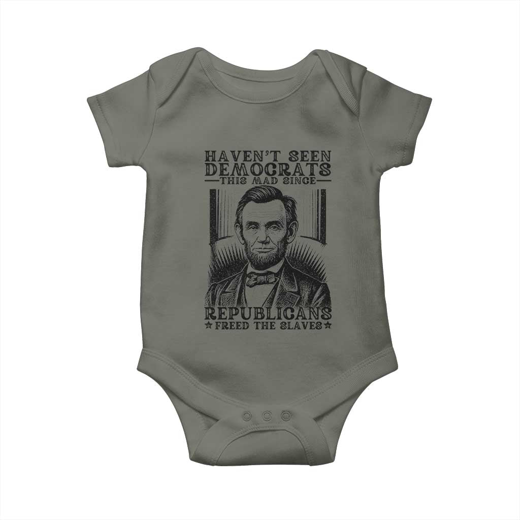 Funny Abe Lincoln Political History Baby Onesie Havenot Seen Democrats This Mad Since Republicans Freed the Slaves - Wonder Print Shop