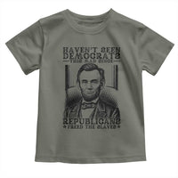 Funny Abe Lincoln Political History Toddler T Shirt Havenot Seen Democrats This Mad Since Republicans Freed the Slaves - Wonder Print Shop