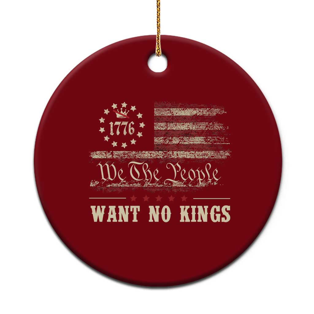We The People Want No Kings Ceramic Ornament Retro June 14th Vintage 1776 Flag Patriotic - Wonder Print Shop