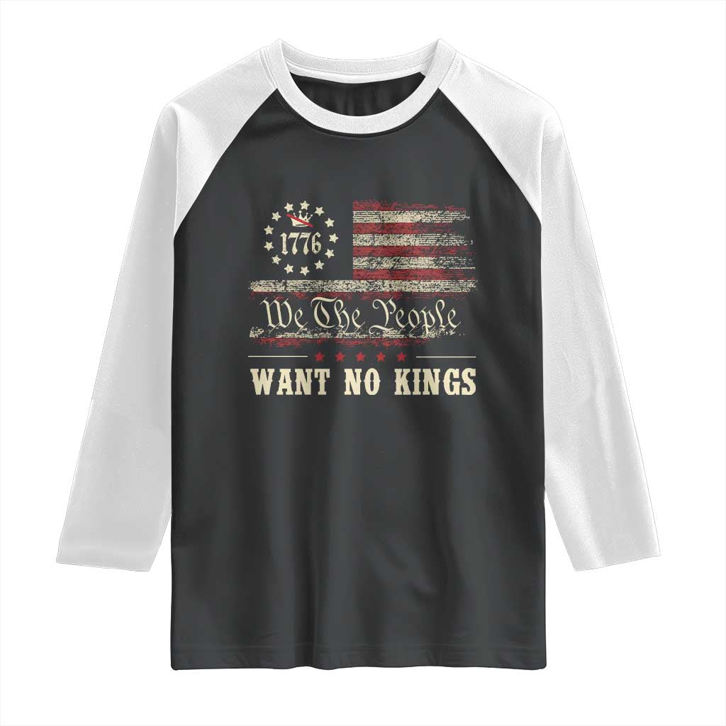 We The People Want No Kings Raglan Shirt Retro June 14th Vintage 1776 Flag Patriotic - Wonder Print Shop
