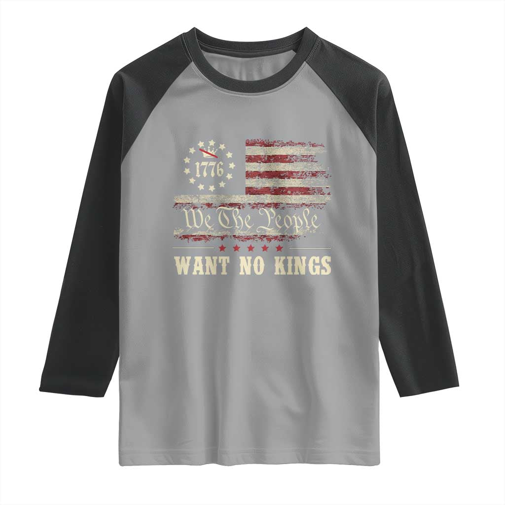 We The People Want No Kings Raglan Shirt Retro June 14th Vintage 1776 Flag Patriotic - Wonder Print Shop