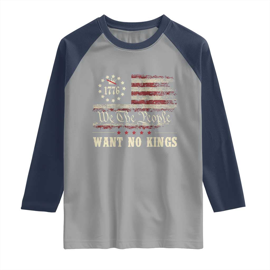 We The People Want No Kings Raglan Shirt Retro June 14th Vintage 1776 Flag Patriotic - Wonder Print Shop